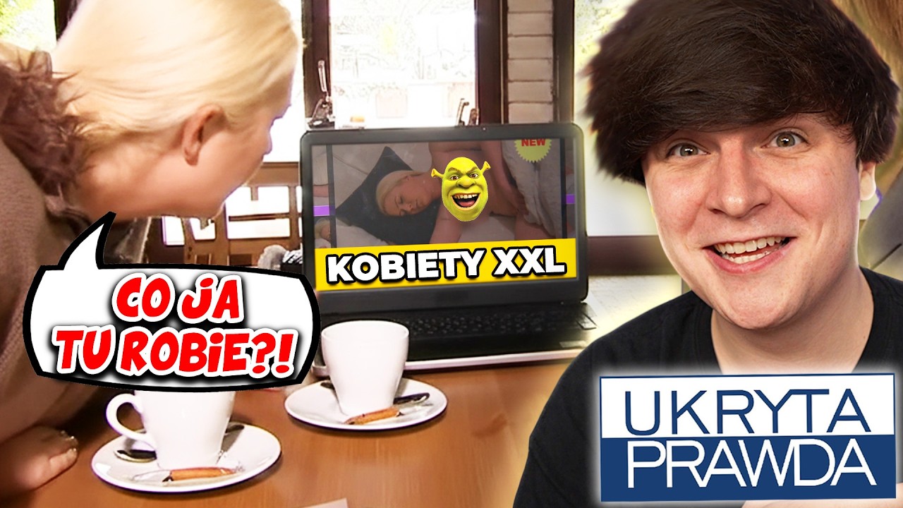 UKRYTA PRAWDA TO MOJA DZIEWCZYNA MUSI BYĆ GRUBA