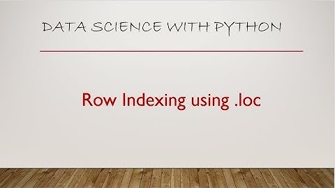 Row Indexing using  loc for pandas