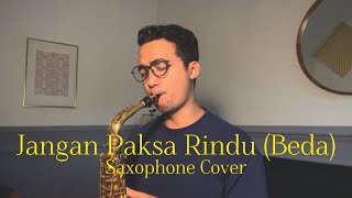 Jangan Paksa Rindu (Beda) - Ifan Seventeen (Saxophone Cover by Dori Wirawan) 