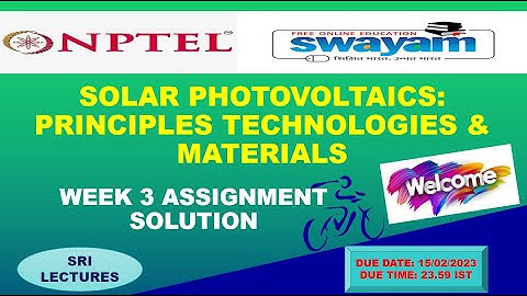 💥WEEK 3💥🔥🔥 SOLAR PHOTOVOLTAICS: PRINCIPLES TECHNOLOGIES & MATERIALS  ASSIGNMENT SOLUTION💥💥