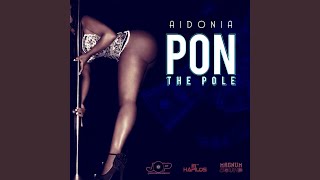Смотреть клип Pon The Pole (Radio Edit)