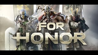 I play For Honor to loose my mind.