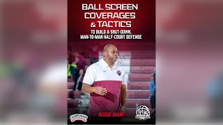 Ball Screen Coverages & Tactics To Build A Shut-Down, Man-To-Man Half-Court Defense w Reggie Sharp!
