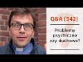 Problemy psychiczne czy duchowe? [Q&A#342] Remi Recław SJ