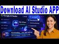 How To DOWNLOAD Your BUILD APPS From GOOGLE AI STUDIO Your Step By Step Guide 
