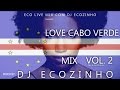 Love Cabo Verde  Mix Vol. 2 Mix 2016 - Eco Live Mix Com Dj Ecozinho