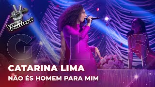 Catarina Lima - "Não és homem para mim" | Gala | The Voice Portugal 2023