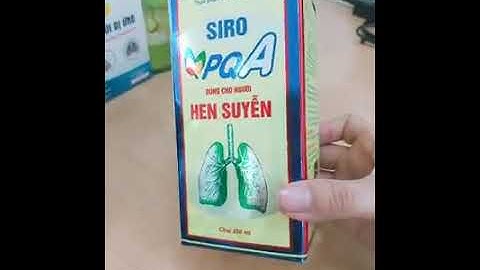 Siro Hen Suyễn PQA dùng cho người hen suyễn, viêm phổi tắc nghẽn mãn tính lh:0985912508