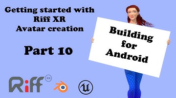 Getting Started for Riff XR Avatar Mod Creation: Android Setup and building for Quest