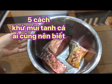 Video: Cách Khử Mùi Tanh