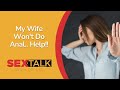 My Wife Won T Do Anal Help Ask Dr Lia My Wife Won T Do Anal Help Ask Dr Lia