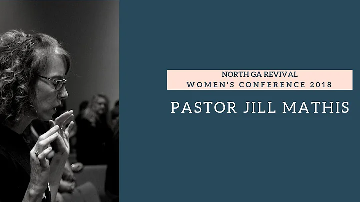 Pastor Jill Mathis - North Georgia Revival Women's...