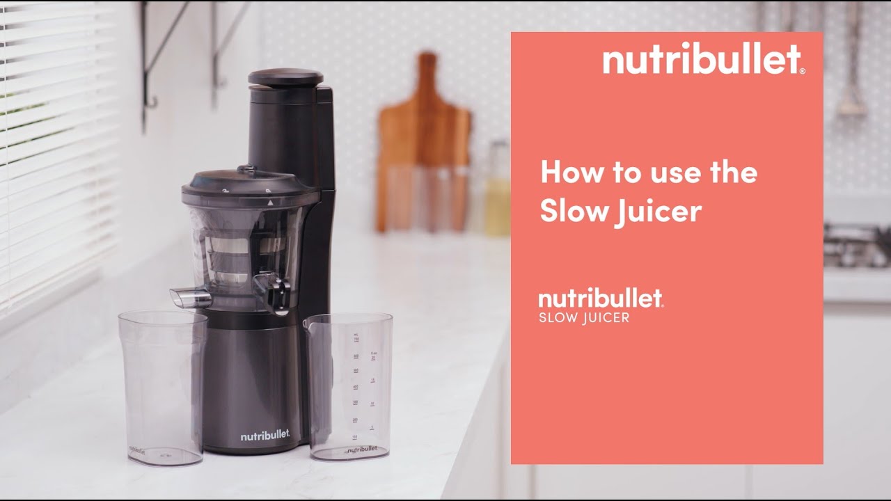 nutribullet Slow Juicer How to use the Slow Juicer YouTube