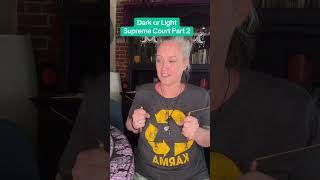 Dark or light? Supreme Court Edition Part 2 #dowsing #dowsingrods