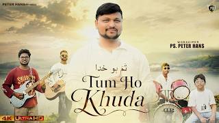 Tum Ho Khuda (Official Music Video) : Peter Hans | Ashish Talib | Ashok Pathan | Hindi Masih Song