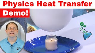 Physics Heat Transfer Demo!  -  Balloon in a Candle Flame