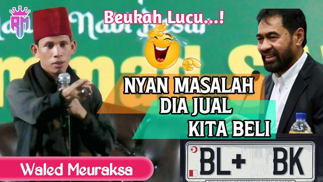 Dakwah Aceh Lucu •| Nyan Masalah, Lo Jual Gue Beli •| Waled Meuraksa