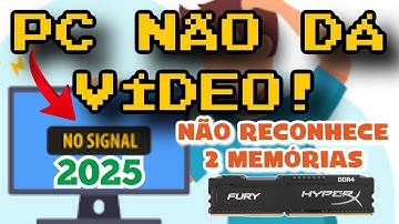 ✅ RESOLVIDO: PC Computador Liga e NÃO dá Vídeo. Não Reconhece as Memórias. NÂO ativa Dual Channel!