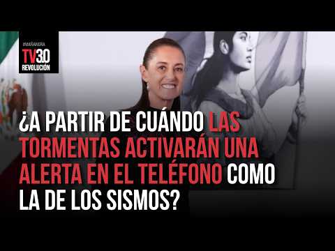 Alertas por tormentas llegarían a celulares en México a partir de octubre