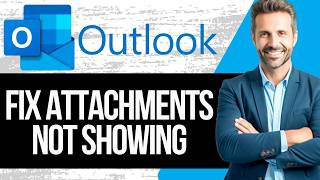 How to Resolve Attachment Not Showing in Outlook email thread