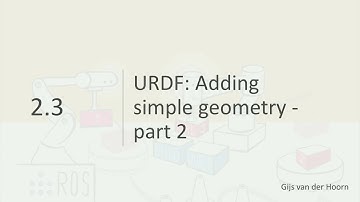 ROS1x_2018_Week_2_2-3_URDF_Adding_simple_geometry_Part_2-video