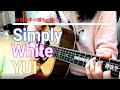 Simply White/YUI*cover*