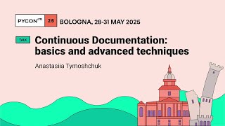 Continuous Documentation: basics and advanced techniques - Anastasiia Tymoshchuk