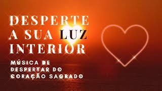 DESPERTAR DA LUZ INTERIOR (Despertar Espiritual 🕊 Luz do Coração Sagrado 💗 Paz e Amor na Terra) by Thaís Dassi 🤍 63,635 views 2 years ago 2 minutes, 35 seconds