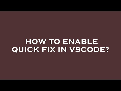 How to enable quick fix in vscode?
