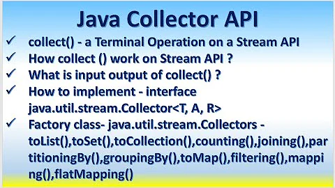 Java Collector API - java.util.stream.Collectors - toList toSet counting joining groupingBy toMap
