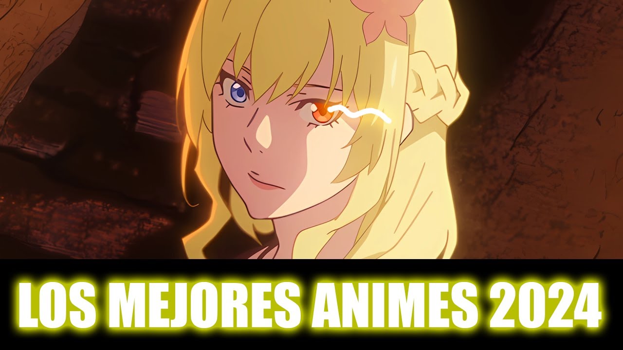 LOS MEJORES ANIMES DEL 2024 YouTube