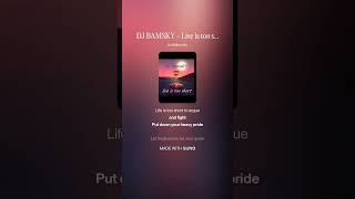 Dj Bamsky - Live Is Too Short