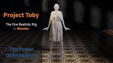 Project Toby: The One Realistic Rig in Blender - The Power Of Animation