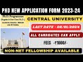 Central University PHD New Application Form | PHD Admission 2023 | Non-NET Fellowship Available #phd
