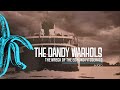 The Dandy Warhols - The Wreck of the Edmund Fitzgerald