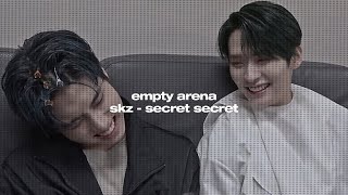 stray kids - secret secret (empty arena)