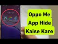 Oppo Me App Hide Kaise Kare | How To Hide Apps On Oppo Mobile 