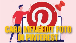 CARA MUDAH MENGEDIT FOTO PINTEREST screenshot 5