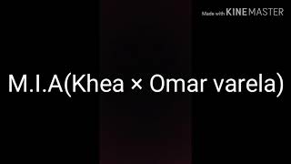 M.I.A(Khea × Omar Varela) (Letra)