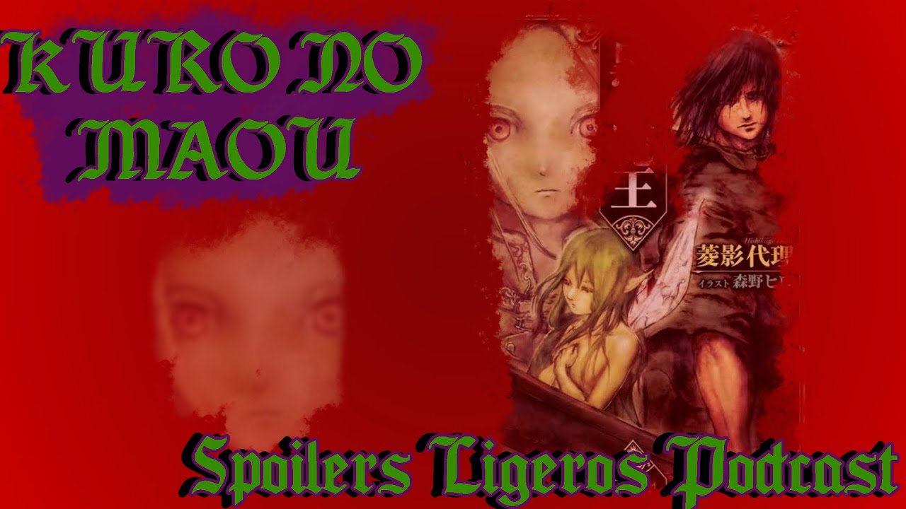 Kuro no Maou | Spoilers Ligeros Podcast T1E7 - YouTube