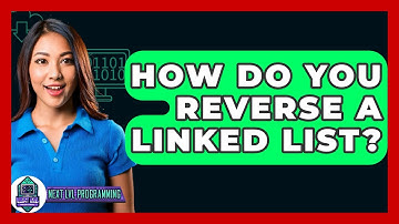 How Do You Reverse A Linked List? - Next LVL Programming