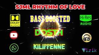 Kilippenne - Dosth - Vidyasagar - Bass Boosted - Hi Res Audio Song 320 kbps