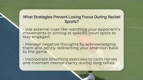 What Strategies Prevent Losing Focus During Racket Sports? - The Racket Xpert