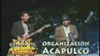 Video thumbnail of "ORGANIZACION ACAPULCO"