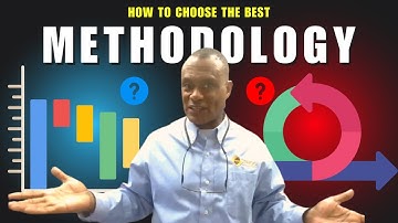 3 Must-Know Tips for Choosing the Best Methodology for Your Project