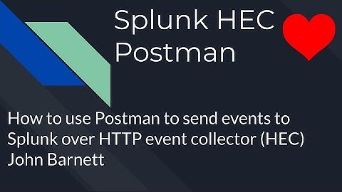 How to send events to Splunk over HTTP HEC via postman