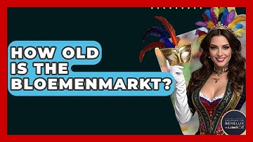 How Old Is The Bloemenmarkt? - Exploring The Benelux