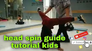 head spin guide tutorial kids practice/artist dumz
