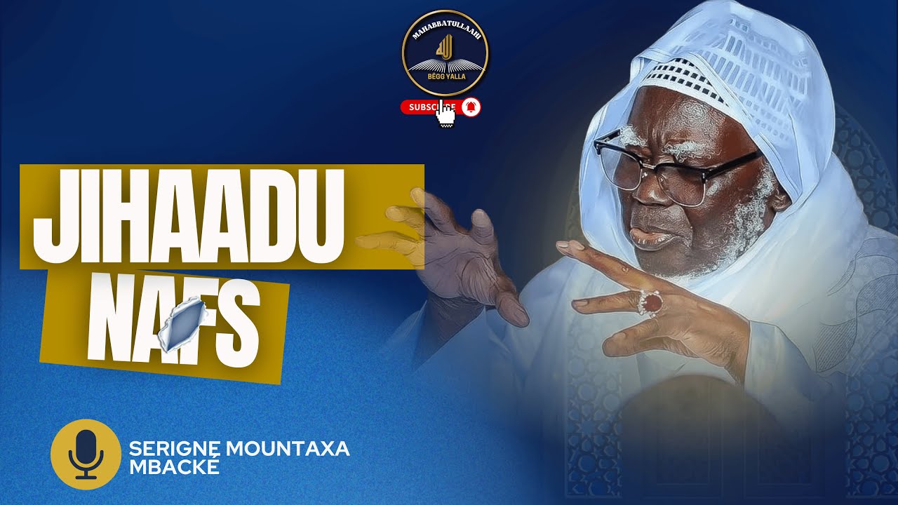 JIHAAD AN NAFS ❝Jëmm ci YÀLLA DU Waññi ken Dara...