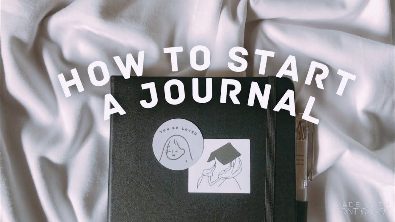 how-to-start-a-journal-step-by-step-youtube